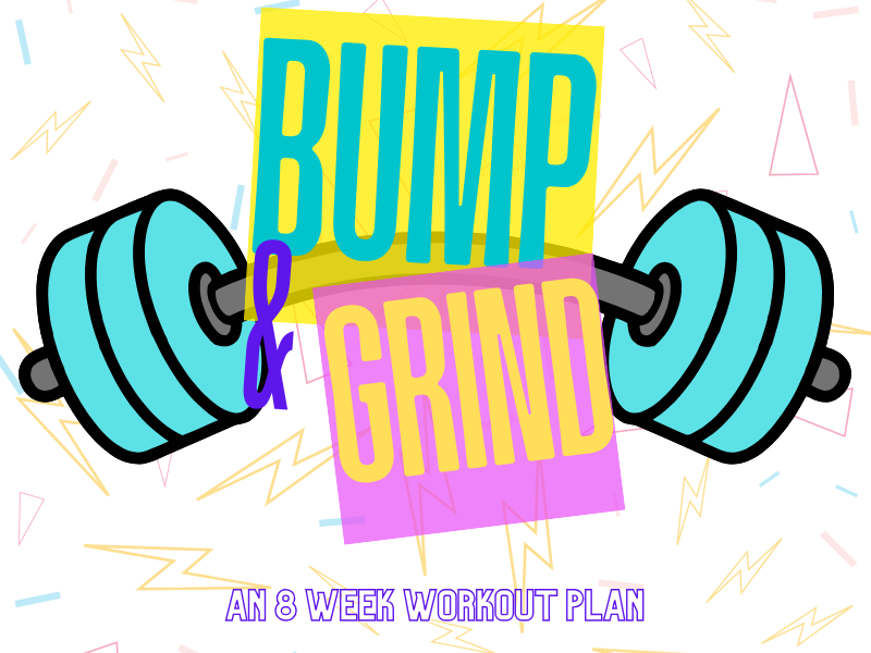 Bump & Grind - 8 Week Low Intensity Program